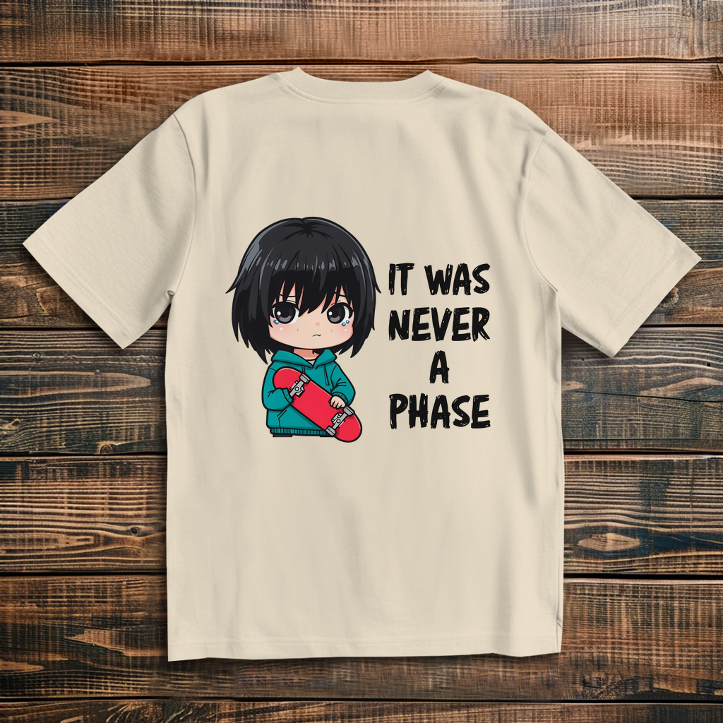 Oversize T-Shirt It Was Never A Phase 11