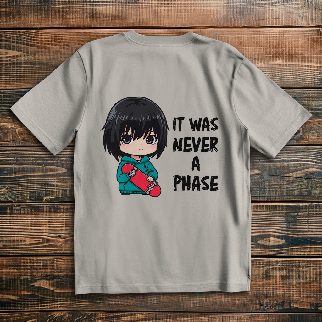 Oversize T-Shirt It Was Never A Phase 11