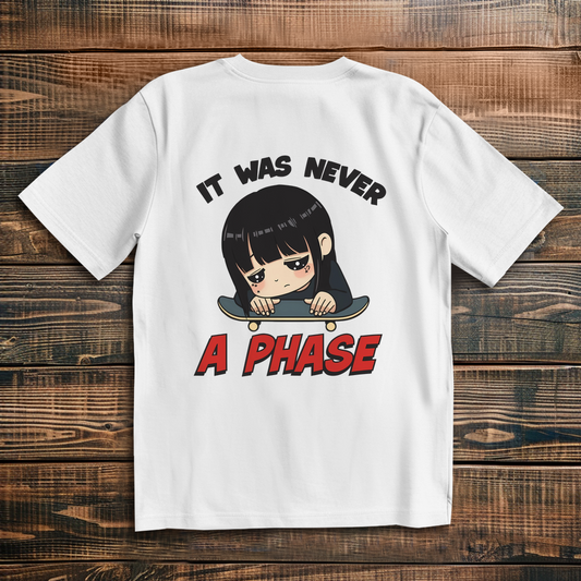 Oversize T-Shirt It Was Never A Phase 1