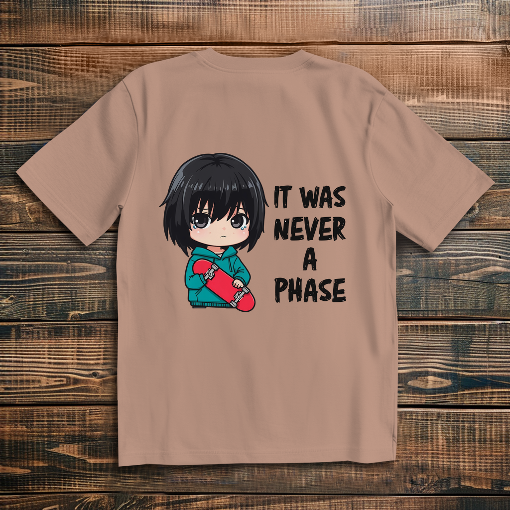 Oversize T-Shirt It Was Never A Phase 11