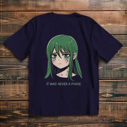 Oversize T-Shirt It Was Never A Phase 10