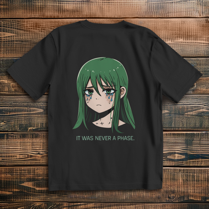 Oversize T-Shirt It Was Never A Phase 10